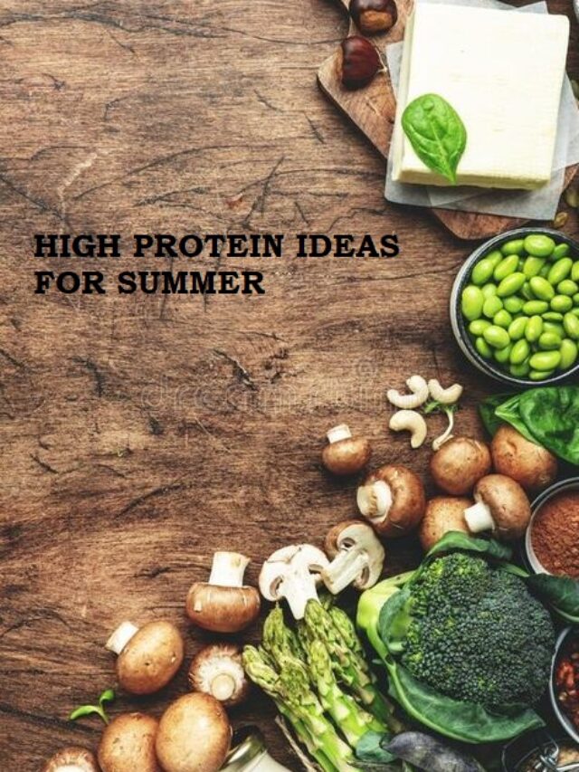 Top High protein ideas for summer